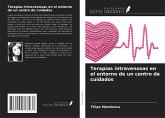Terapias intravenosas en el entorno de un centro de cuidados