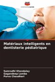 Matériaux intelligents en dentisterie pédiatrique