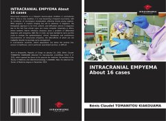 INTRACRANIAL EMPYEMA About 16 cases - TOMANITOU KIAKOUAMA, Bénis Claudel