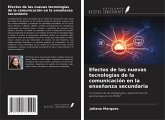 Efectos de las nuevas tecnologías de la comunicación en la enseñanza secundaria Efectos de las nuevas tecnologías de la comunicación en la enseñanza secundaria