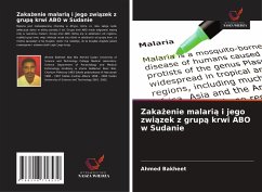 Zaka¿enie malari¿ i jego zwi¿zek z grup¿ krwi ABO w Sudanie - Bakheet, Ahmed