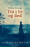 Sværkeslægten. 7. Tro i liv og død Sværkeslægten. 7. Tro i liv og død