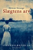 Sværkeslægten. 3. Slægtens arv Sværkeslægten. 3. Slægtens arv