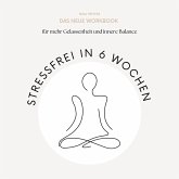 Stressfrei in 6 Wochen Stressfrei in 6 Wochen