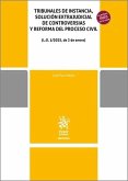 Tribunales de instancia, solución extrajudicial de controversias y reforma del proceso civil Tribunales de instancia, solución extrajudicial de controversias y reforma del proceso civil