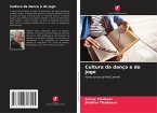 Cultura da dança e do jogo Cultura da dança e do jogo