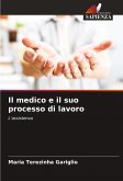 Il medico e il suo processo di lavoro