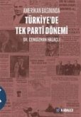 Amerikan Basininda Türkiyede Tek Parti Dönemi Amerikan Basininda Türkiyede Tek Parti Dönemi