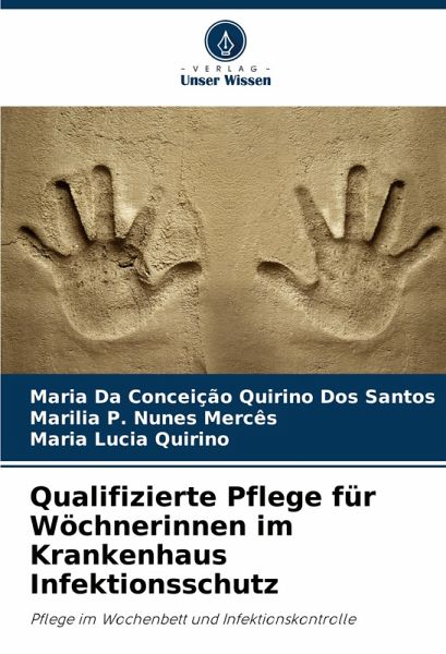 Qualifizierte Pflege für Wöchnerinnen im Krankenhaus Infektionsschutz Qualifizierte Pflege für Wöchnerinnen im Krankenhaus Infektionsschutz