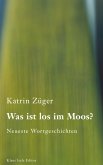 Was ist los im Moos?