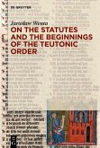 On the Statutes and the Beginnings of the Teutonic Order (eBook, PDF)