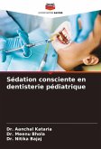 Sédation consciente en dentisterie pédiatrique Sédation consciente en dentisterie pédiatrique