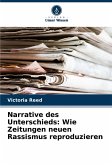 Narrative des Unterschieds: Wie Zeitungen neuen Rassismus reproduzieren Narrative des Unterschieds: Wie Zeitungen neuen Rassismus reproduzieren