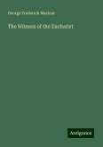 The Witness of the Eucharist The Witness of the Eucharist