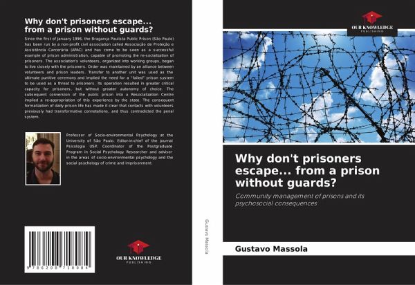 Why don't prisoners escape... from a prison without guards? Why don't prisoners escape... from a prison without guards?