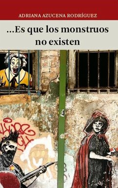...Es que los monstruos no existen (eBook, ePUB) - Azucena Rodríguez, Adriana