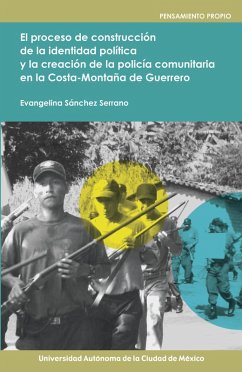 Cover El proceso de construcción de la identidad política y la creación de la policía comunitaria en la costa-montaña de Guerrero (eBook, ePUB)