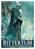 Rittertum - ein Jahr voller Heldentaten (Wandkalender 2026 DIN A4 hoch), CALVENDO Monatskalender