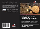 Anatomia del cambio e del legno di Schizolobium parahyba var. amazonicum