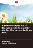 Caractéristiques de la laccase produite à partir de Bacillus cereus isolé en Irak
