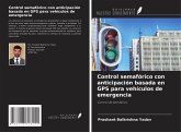 Control semafórico con anticipación basada en GPS para vehículos de emergencia