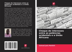 Choque de interesses entre as potências ocidentais e a União Africana - Matikiti, Samuel Jack