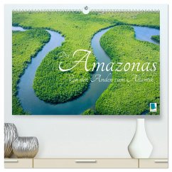 Der Amazonas: von den Anden zum Atlantik (hochwertiger Premium Wandkalender 2026 DIN A2 quer), Kunstdruck in Hochglanz - Calvendo