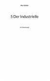 5 Der Industrielle 5 Der Industrielle