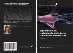 Exploración del tratamiento del cáncer con células dendríticas Exploración del tratamiento del cáncer con células dendríticas