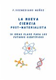 La nueva ciencia post materialista La nueva ciencia post materialista