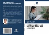 EINFÜHRUNG IN DAS WISSENSCHAFTLICHE SCHREIBEN EINFÜHRUNG IN DAS WISSENSCHAFTLICHE SCHREIBEN