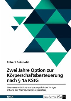 Zwei Jahre Option zur Körperschaftsbesteuerung nach § 1a KStG Zwei Jahre Option zur Körperschaftsbesteuerung nach § 1a KStG