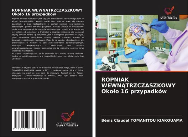 ROPNIAK WEWN¿TRZCZASZKOWY Oko¿o 16 przypadków ROPNIAK WEWN¿TRZCZASZKOWY Oko¿o 16 przypadków