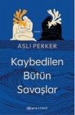 Kaybedilen Bütün Savaslar Kaybedilen Bütün Savaslar
