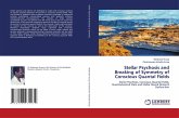 Stellar Psychosis and Breaking of Symmetry of Conscious Quantal Fields Stellar Psychosis and Breaking of Symmetry of Conscious Quantal Fields