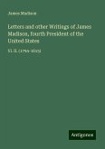 Letters and other Writings of James Madison, fourth President of the United States