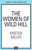 The Women of Wild Hill (eBook, ePUB) The Women of Wild Hill (eBook, ePUB)