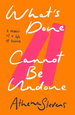 What's Done Cannot Be Undone (eBook, ePUB) - Stevens, Athena What's Done Cannot Be Undone (eBook, ePUB) - Stevens, Athena