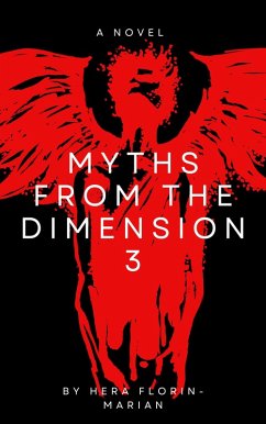 Myths from the Dimension 3 (eBook, ePUB) - Hera, Florin-Marian