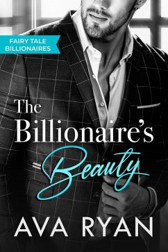 The Billionaire's Beauty (Fairy Tale Billionaires, #2) (eBook, ePUB) Cover The Billionaire's Beauty (Fairy Tale Billionaires, #2) (eBook, ePUB)
