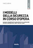 I modelli della sicurezza in corso d'opera (eBook, PDF) I modelli della sicurezza in corso d'opera (eBook, PDF)