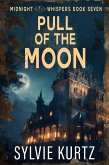 Pull of the Moon (Midnight Whispers, #5) (eBook, ePUB) Pull of the Moon (Midnight Whispers, #5) (eBook, ePUB)