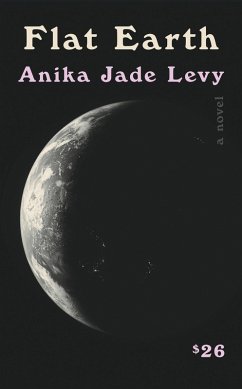 Flat Earth (eBook, ePUB) - Levy, Anika Jade