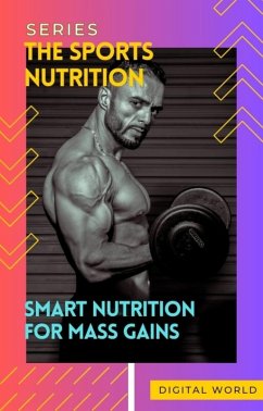 Smart Nutrition for Mass Gains (eBook, ePUB)