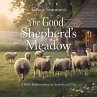 The Good Shepherd's Meadow: A Bible... - Bild 1