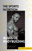 Basics of bodybuilding (eBook, ePUB) Basics of bodybuilding (eBook, ePUB)