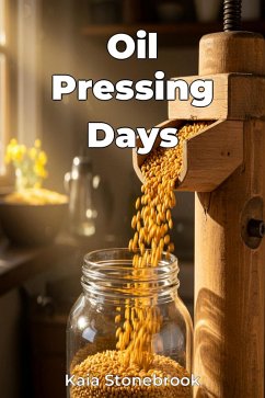 Oil Pressing Days (eBook, ePUB) - Stonebrook, Kaia