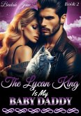 The Lycan King Is My Baby Daddy (eBook, ePUB)