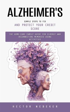 Alzheimer's: Breakthrough Therapies and Hope for the Future (The Home-care Family Guide for Elderly and Reconnecting Memories Using Activities) (eBook, ePUB) - Nebeker, Hector