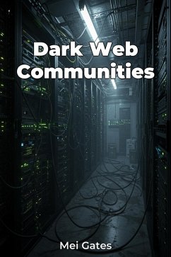 Dark Web Communities (eBook, ePUB) - Gates, Mei